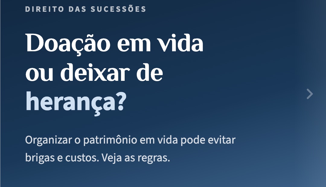 Doação de bens em vida ou herança: o que considerar antes de decidir